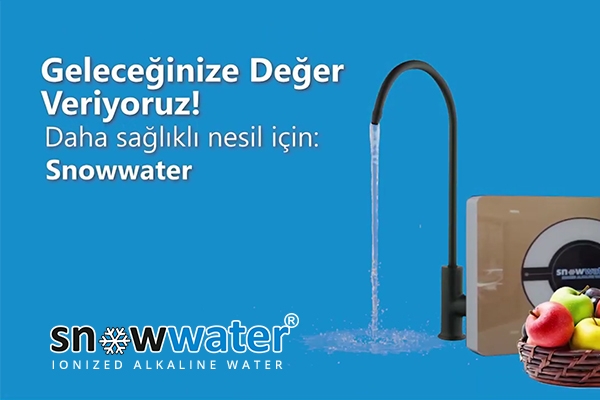 Snowwater olarak geleceğinize değer veriyoruz!